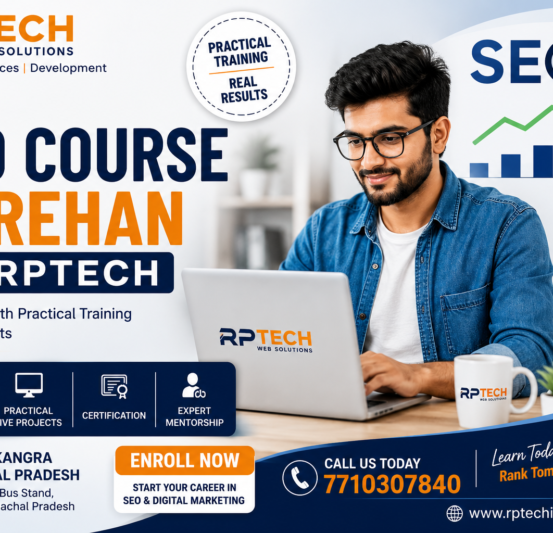 Best SEO Course in Rehan by RPTech Best SEO Course in Rehan by RPTech – Practical SEO Training in Kangra, Himachal Pradesh